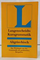 LANGENSCHEIDTS KURZGRAMMATIK - ALTGRIECHISCH / DAS WICHTIGSTE AUS DER GRAMMATIK MIT PRAKTISCHEN BEISPIELEN-LEO STOCK