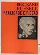REALIDADE E FIC��O / COLE��O ESTUDOS E DOCUMENTOS 33-BERTRAND RUSSELL