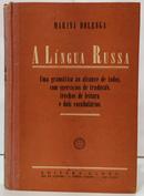 A L�NGUA RUSSA - UMA GRAM�TICA AO ALCANC - MARINA DOLENGA