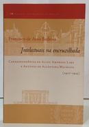 INTELECTUAIS NA ENCRUZILHADA - CORRESPON - FRANCISCO DE ASSIS BARBOSA