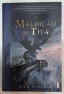 A MALDI��O DO TIT� - LIVRO 3 - PERCY JACKSON & OS OLIMPIANOS -RICK RIORDAN
