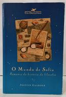 O MUNDO DE SOFIA - ROMANCE DA HIST�RIA DA FILOSOFIA-JOSTEIN GAARDER