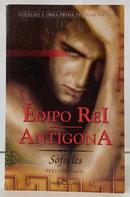 �DIPO REI - ANT�GONA ( TEXTO INTEGRAL ) / COLE��O A OBRA-PRIMA DE CADA AUTOR 99-S�FOCLES