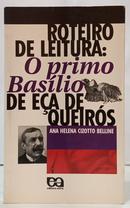 ROTEIRO DE LEITURA: O PRIMO BAS�LIO DE E�A DE QUEIR�S-ANA HELENA CIZOTTO BELLINE